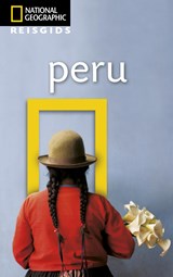Peru, National Geographic Reisgids -  - 9789021571683