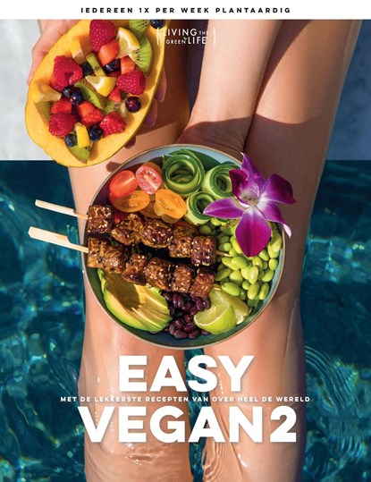 Easy Vegan / 2, Living the Green life - Ebook - 9789021572444