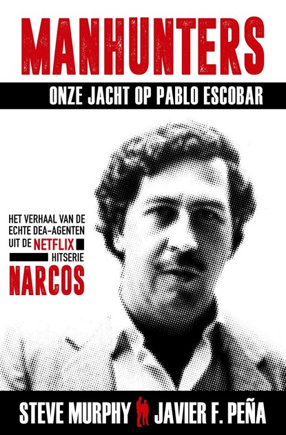 Manhunters - Onze jacht op Pablo Escobar, Steve Murphy ; Javier F. Peña - Ebook - 9789021573861