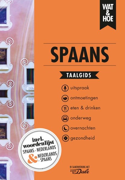 Spaans, Wat & Hoe taalgids - Paperback - 9789021574936