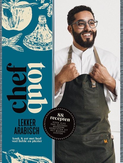 Chef Toub: Lekker Arabisch, Mounir Toub - Gebonden - 9789021575940