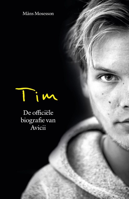 Tim - De officiële biografie van Avicii, Mans Mosesson - Ebook - 9789021576480