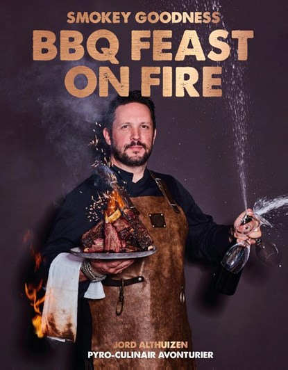 Smokey Goodness BBQ Feast on Fire, Jord Althuizen - Gebonden - 9789021578644