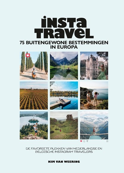 Insta Travel - 75 buitengewone bestemmingen in Europa, Kim van Weering - Ebook - 9789021582818