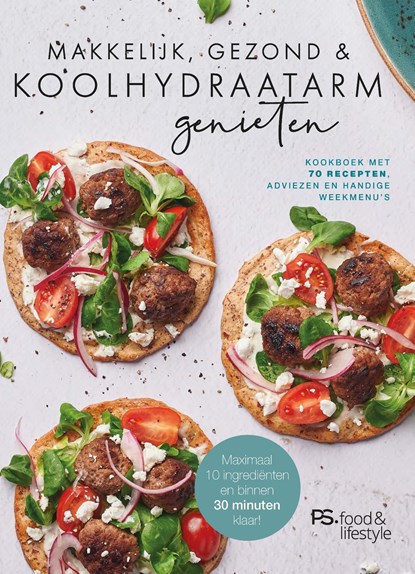 Makkelijk, gezond en koolhydraatarm genieten, Ps. food & lifestyle - Ebook - 9789021583976