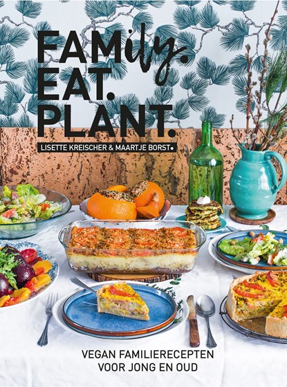 Family.eat.plant., Lisette Kreischer ; Maartje Borst - Ebook - 9789021584492