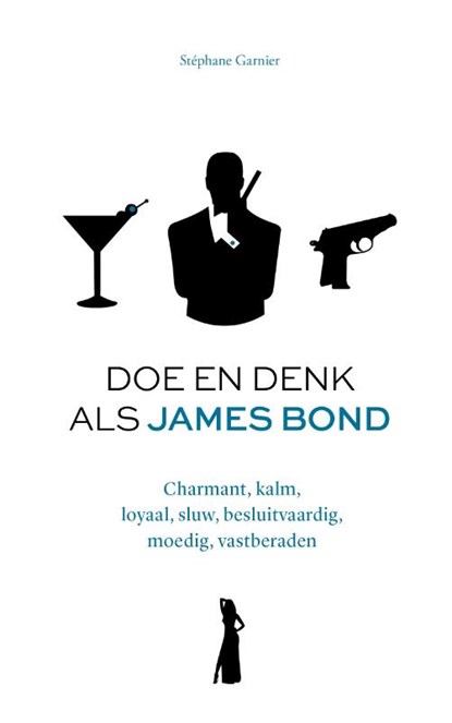Doe en denk als James Bond, Stéphane Garnier - Gebonden - 9789021587844