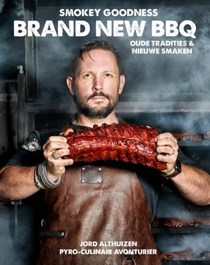 Smokey Goodness Brand New BBQ, Jord Althuizen - Gebonden - 9789021590349