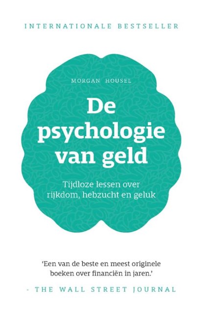 De psychologie van geld, Morgan Housel - Paperback - 9789021590745