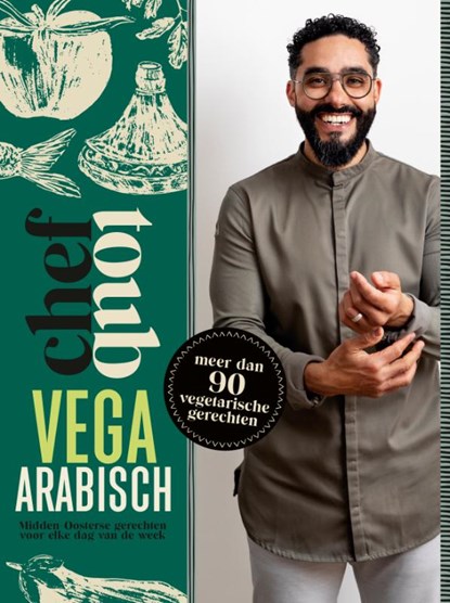 Chef Toub: Vega Arabisch, Mounir Toub - Gebonden - 9789021593210
