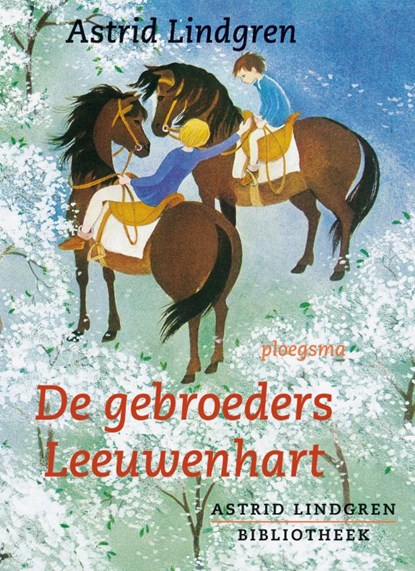De gebroeders Leeuwenhart, Astrid Lindgren - Gebonden - 9789021615929