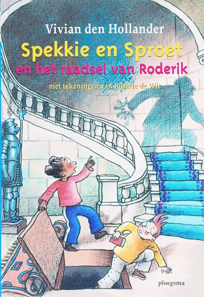 Spekkie en Sproet en het raadsel van Roderik, Vivian den Hollander - Gebonden - 9789021665061