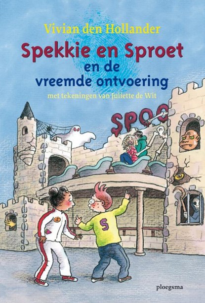Spekkie en Sproet en de vreemde ontvoering, Vivian den Hollander - Gebonden - 9789021669182