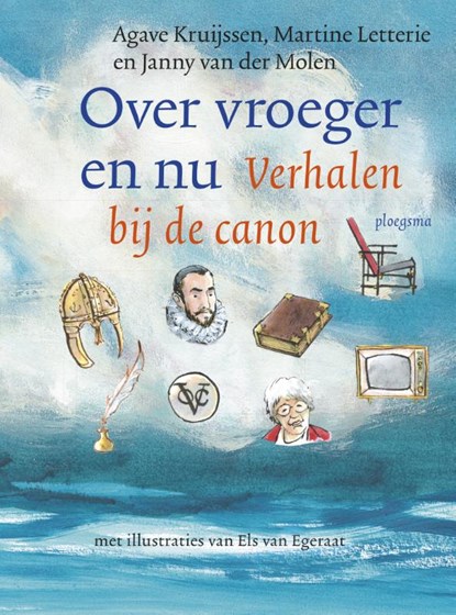 Over vroeger en nu, Agave Kruijssen ; Martine Letterie ; Janny van der Molen - Paperback - 9789021676715