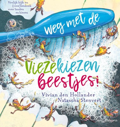 Weg met de viezekiezenbeestjes!, Vivian den Hollander - Gebonden - 9789021679334
