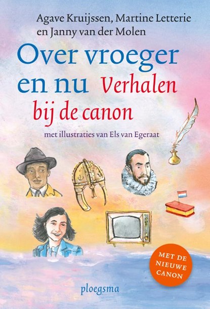 Over vroeger en nu, Janny van der Molen ; Martine Letterie ; Agave Kruijssen - Gebonden - 9789021680675