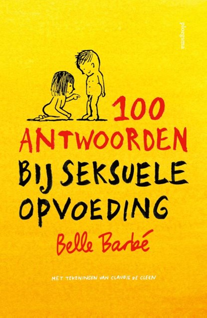 100 antwoorden bij seksuele opvoeding, Belle Barbe - Paperback - 9789021682785