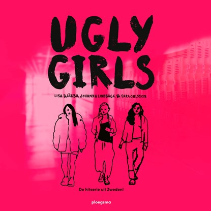 Ugly Girls, Lisa Bjärbo ; Johanna Lindbäck ; Sara Ohlsson - Luisterboek MP3 - 9789021686004