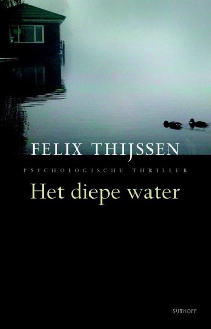 Het diepe water, Felix Thijssen - Ebook - 9789021802183