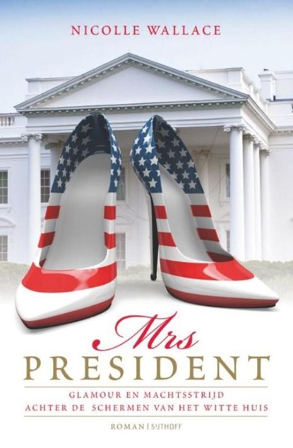 Mrs. President, Nicole Wallace - Ebook - 9789021805443