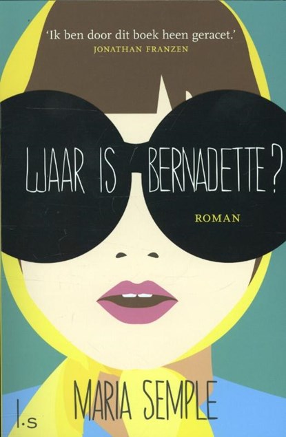 Waar is Bernadette?, Maria Semple - Paperback - 9789021806181