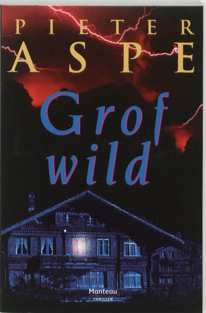 Grof wild, Pieter Aspe - Paperback - 9789022314715