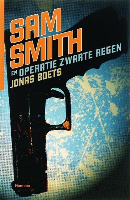 Sam Smith en Operatie Zwarte Regen, Jonas Boets - Paperback - 9789022320051