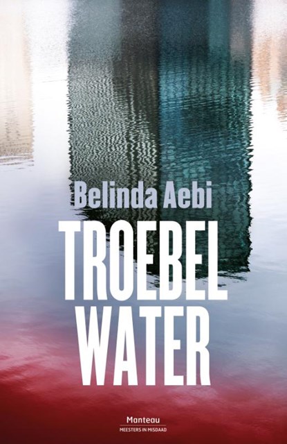 Troebel water, Belinda Aebi - Paperback - 9789022333174