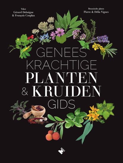 Geneeskrachtige planten- & kruidengids, Gérard Debuigne ; François Couplan - Gebonden - 9789022335277