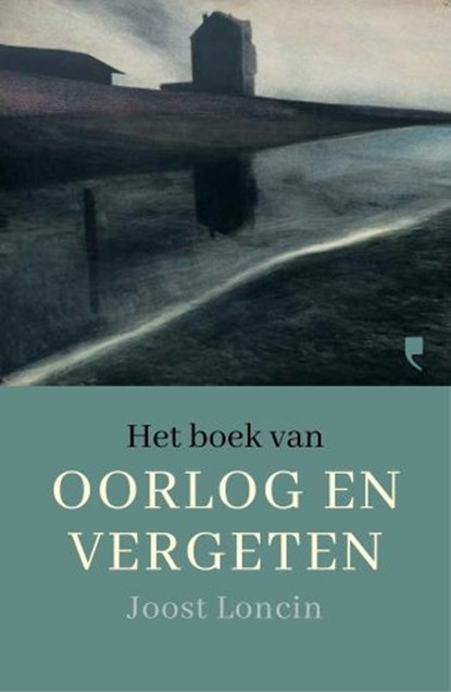 Het boek van oorlog en vergeten, Joost Loncin - Paperback - 9789022338780