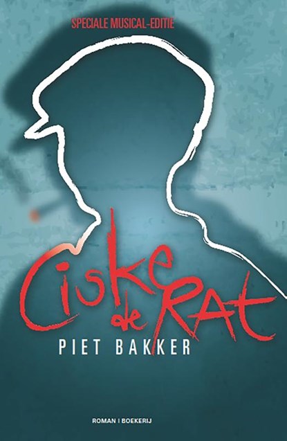 Ciske de rat de musical, Piet Bakker - Paperback - 9789022548325