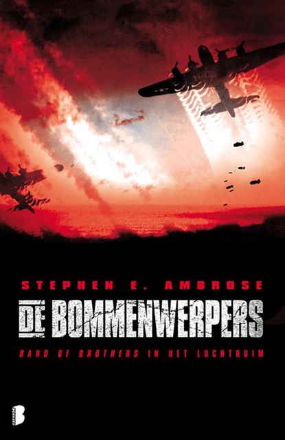 De bommenwerpers, Stephen E Ambrose - Paperback - 9789022554869