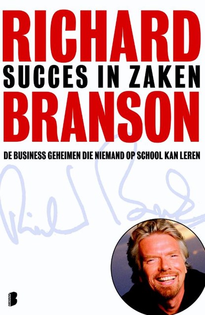 Succes in zaken, Richard Branson - Paperback - 9789022563779