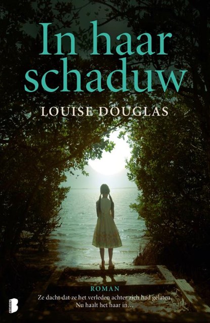 In haar schaduw, Louise Douglas - Paperback - 9789022565476