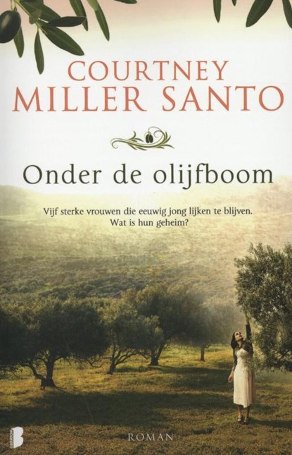 Onder de olijfboom, Courtney Miller Santo - Paperback - 9789022571040