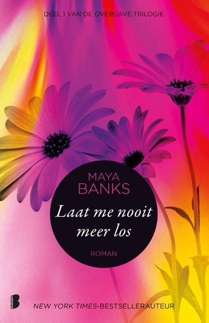 Laat me nooit meer los, Maya Banks - Paperback - 9789022574775