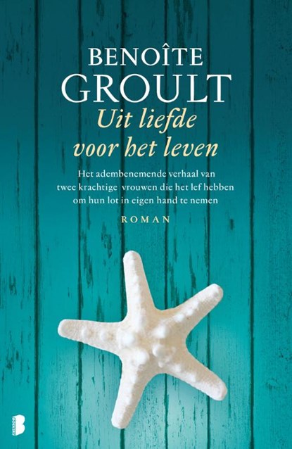 Uit liefde voor het leven, Benoîte Groult - Paperback - 9789022576540