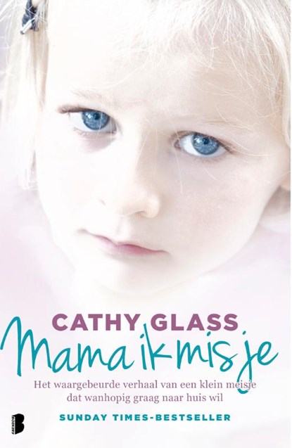 Mama ik mis je, Cathy Glass - Paperback - 9789022580028