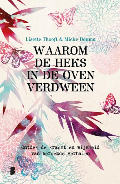 Waarom de heks in de oven verdween, Lisette Thooft ; Mieke Bouma - Paperback - 9789022580554