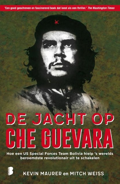 De jacht op Che Guevara, Kevin Maurer ; Mitch Weiss - Paperback - 9789022581278