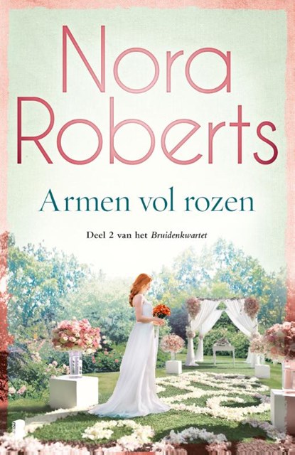 Armen vol rozen, Nora Roberts - Paperback - 9789022581957