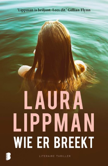 Wie er breekt, Laura Lippman - Paperback - 9789022584200