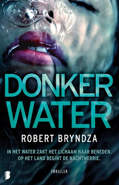 Donker water, Robert Bryndza - Paperback - 9789022585115