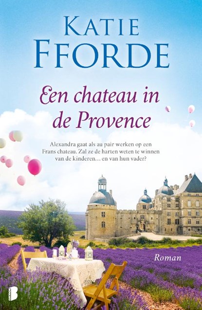 Een chateau in de Provence, Katie Fforde - Paperback - 9789022597156