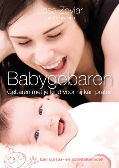 Babygebaren, Lissa Zeviar ; Julia Douwenga - Paperback - 9789022995723