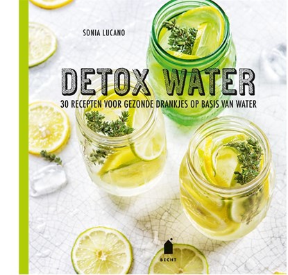 Detox water, Sonia Lucano ; Frédéric Lucano - Ebook - 9789023015635