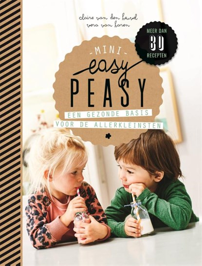 Easy Peasy Mini, Claire van der Heuvel ; Vera van Haren - Gebonden - 9789023016106