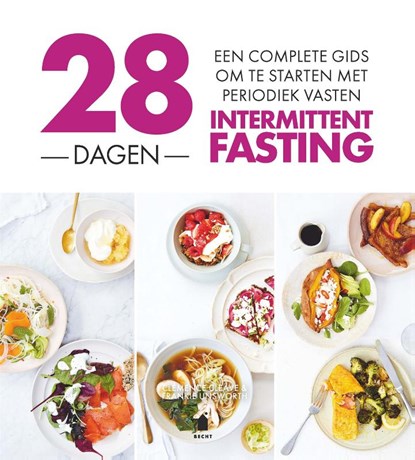 28 dagen intermittent fasting, Frankie Unsworth ; Clémence Cleave - Paperback - 9789023017035