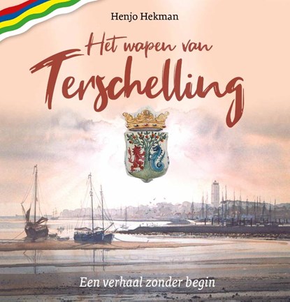 Het wapen van Terschelling, Henjo Hekman - Gebonden - 9789023260127