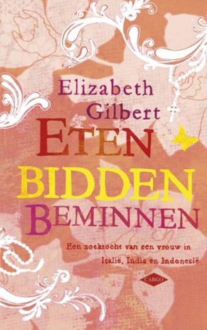 Eten, bidden, beminnen, GILBERT, Elizabeth - Paperback - 9789023428053